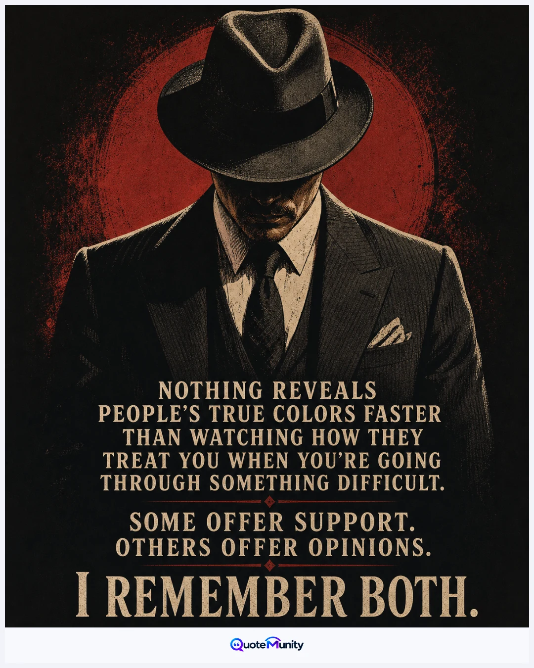 A shadowed, anonymous figure creates a visual metaphor for hidden character, while the message contrasts genuine support with unsolicited opinions during hardship.